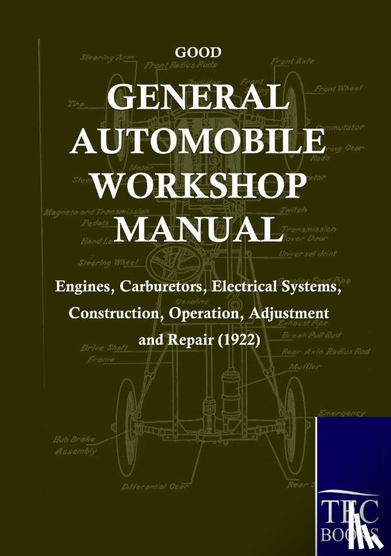 Good, Frederick - General Automobile Workshop Manual