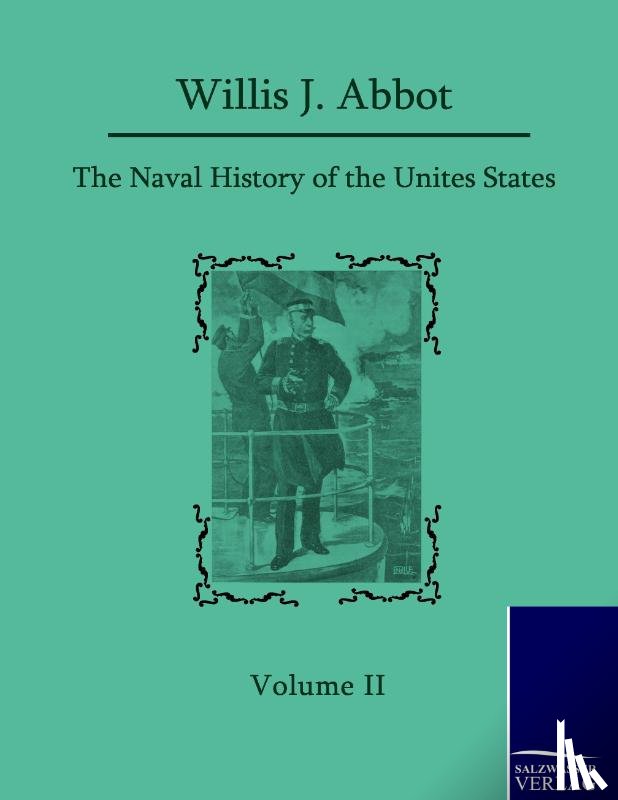 Abbot, Willis J - The Naval History of the United States