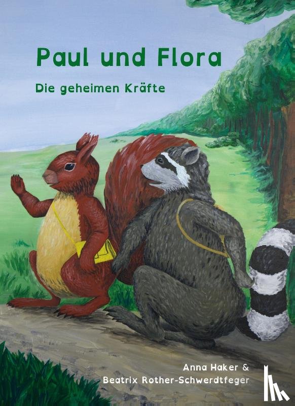 Haker, Anna - Paul und Flora - Die geheimen Kräfte