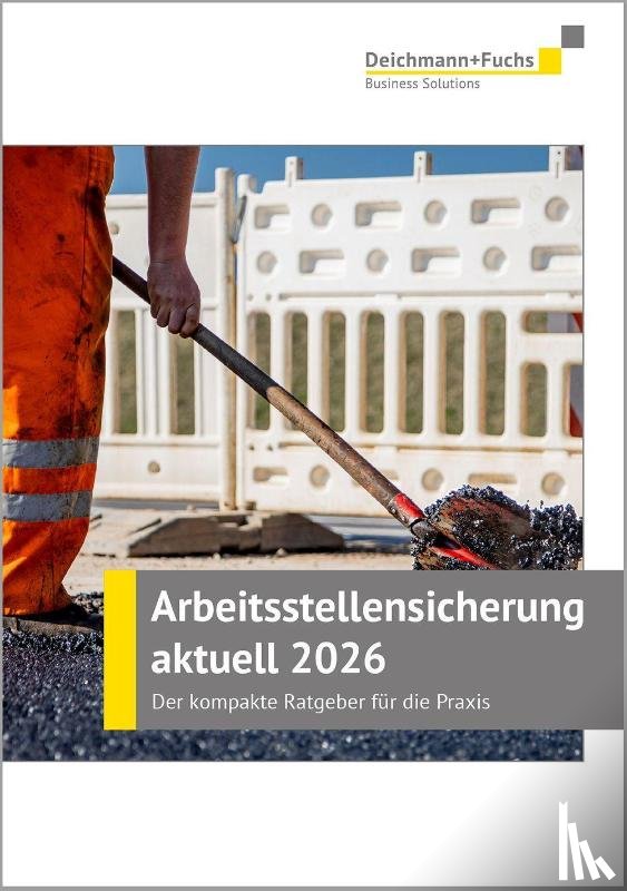  - Arbeitsstellensicherung aktuell 2026