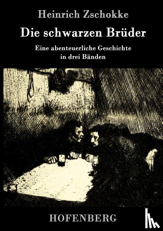 Heinrich Zschokke - Die schwarzen Bruder
