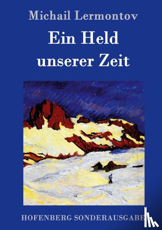 Michail Lermontov - Ein Held unserer Zeit