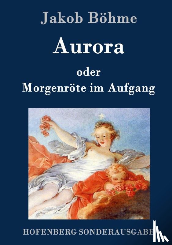 Boehme, Jakob - Aurora oder Morgenroete im Aufgang