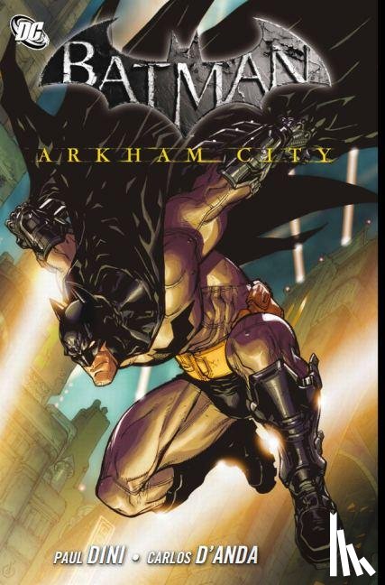 Dini, Paul, D'Anda, Carlos - Batman: Arkham City 01