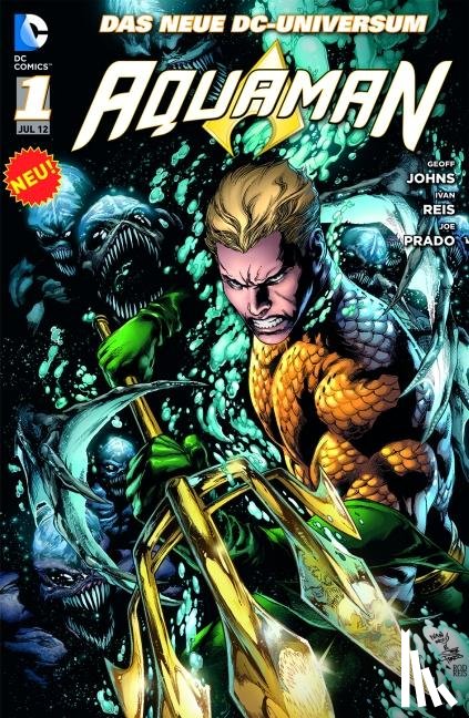 Johns, Geoff, Reis, Ivan - Aquaman 01: Das neue DC-Universum