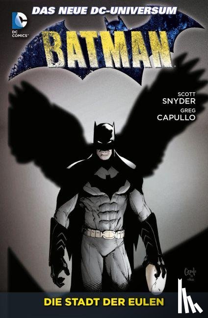 Snyder, Scott, Capullo, Greg - Batman 02: Die Stadt der Eulen