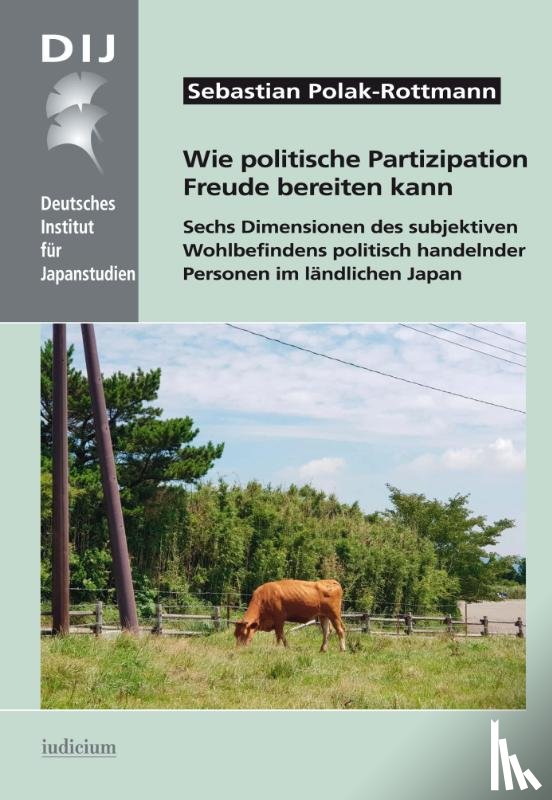 Polak-Rottmann, Sebastian - Wie politische Partizipation Freude bereiten kann