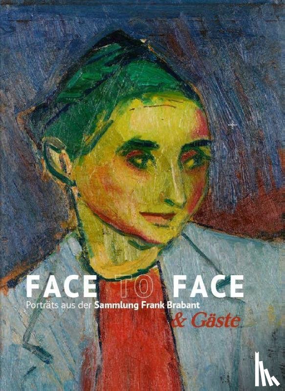 Adler, Jankel, Dix, Otto, Dressler, August Wilhelm, Agbo Godeau, Annabelle - FACE TO FACE