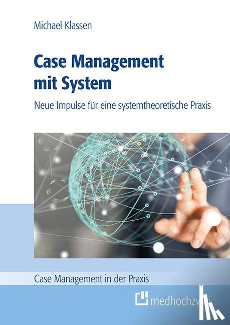 Michael, Klassen - Case Management mit System