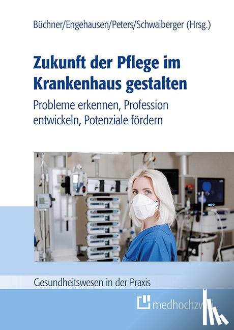  - Zukunft der Pflege im Krankenhaus gestalten