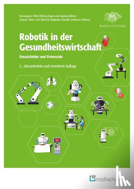 Klein, Barbara, Graf, Birgit, Ringwald, Marina, Schmidt, Melanie - Robotik in der Gesundheitswirtschaft