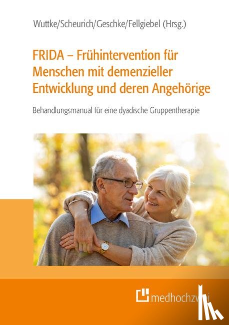  - FRIDA - Frühintervention für Menschen mit demenzieller Entwicklung und deren Angehörige