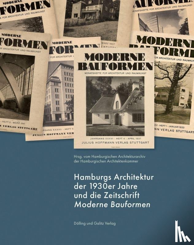 Jaeger, Roland, Kähler, Gert - Hamburgs Architektur der 1930er Jahre und die Zeitschrift 'Moderne Bauformen'
