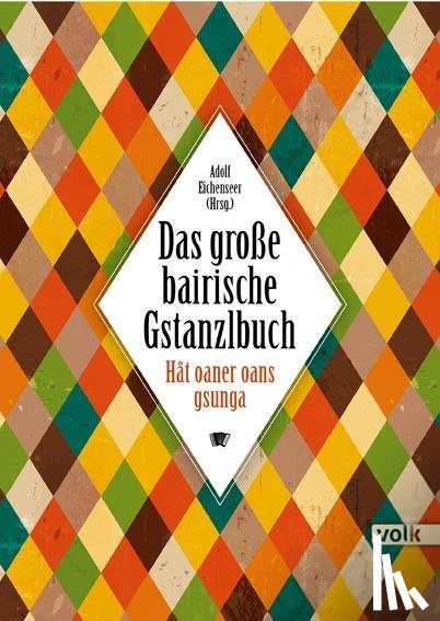 Eichenseer, Adolf - Das große bairische Gstanzlbuch