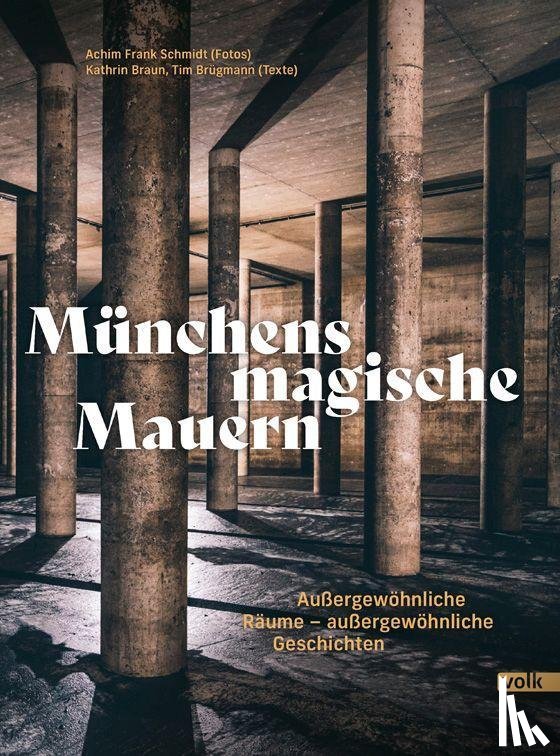 Braun, Kathrin, Brügmann, Tim - Münchens magische Mauern