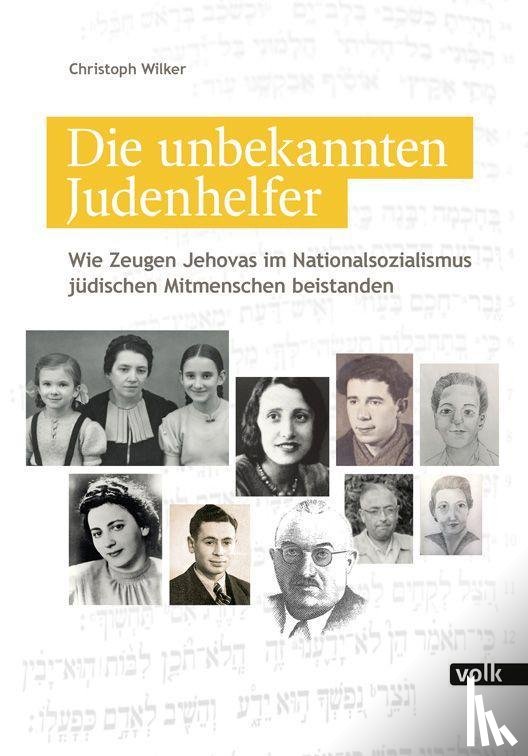 Wilker, Christoph - Die unbekannten Judenhelfer