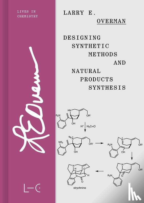 Overman, Larry E. - Designing Synthetic Methods and Natural Products Synthesis