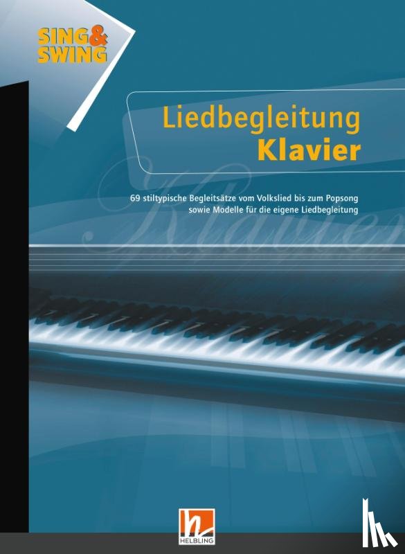 Bauer, Stefan, Lierhammer, Harald, Scheytt, Jochen, Schmidt-Oberländer, Gero - Sing & Swing - Liedbegleitung Klavier, Band 1