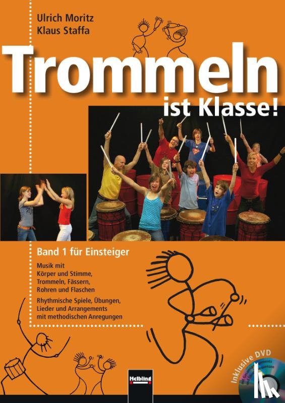 Moritz, Ulrich, Staffa, Klaus - Trommeln ist Klasse! Band 1 für Einsteiger
