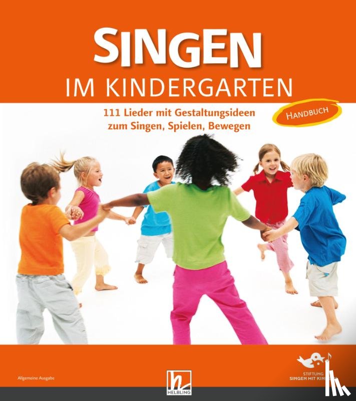  - Singen im Kindergarten. Allgemeine Ausgabe