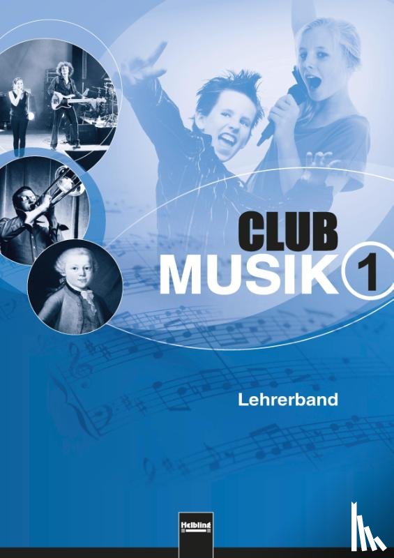 Wanker, Gerhard, Gritsch, Bernhard, Schausberger, Maria - Club Musik 1. Lehrerband, Ausgabe Deutschland