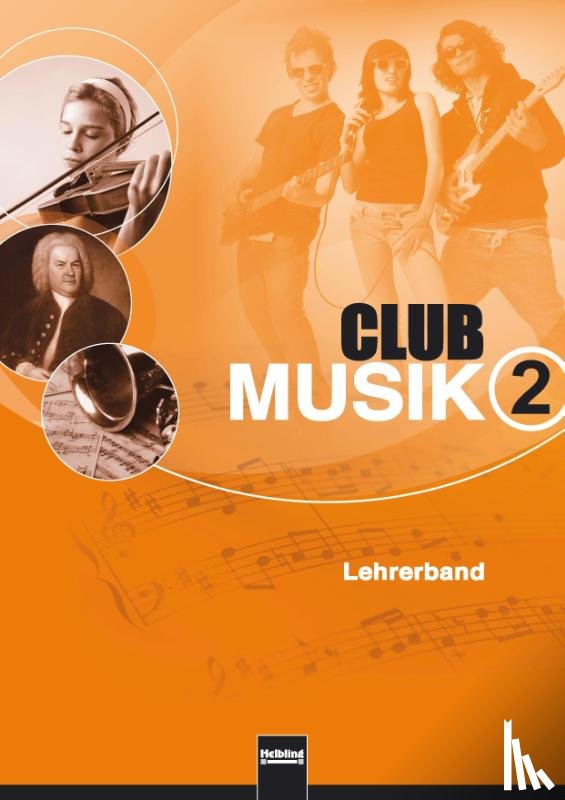 Wanker, Gerhard, Gritsch, Bernhard, Schausberger, Maria - Club Musik 2. Lehrerband, Ausgabe Deutschland