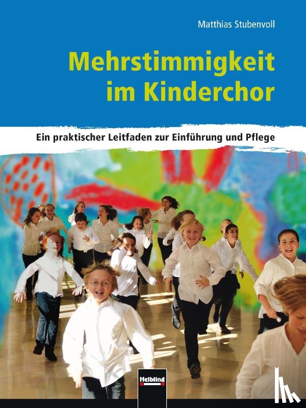 Stubenvoll, Matthias - Mehrstimmigkeit im Kinderchor