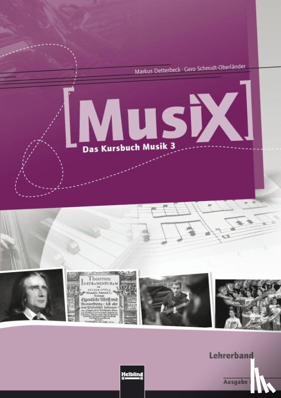 Detterbeck, Markus, Schmidt-Oberländer, Gero - MusiX 3. Lehrerband. Ausgabe Deutschland