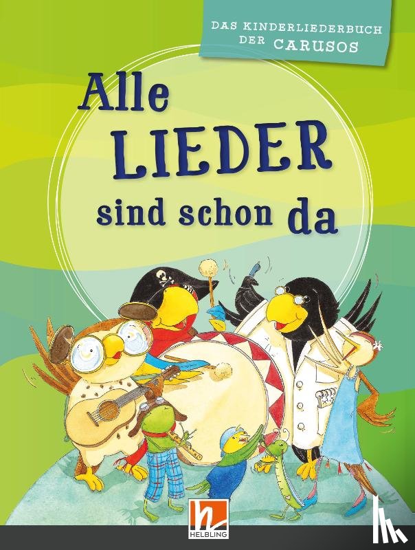  - Alle Lieder sind schon da. Liederbuch