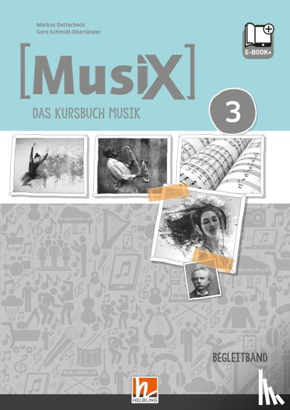 Detterbeck, Markus, Schmidt-Oberländer, Gero - MusiX 3 D (Ausgabe ab 2019) Begleitband