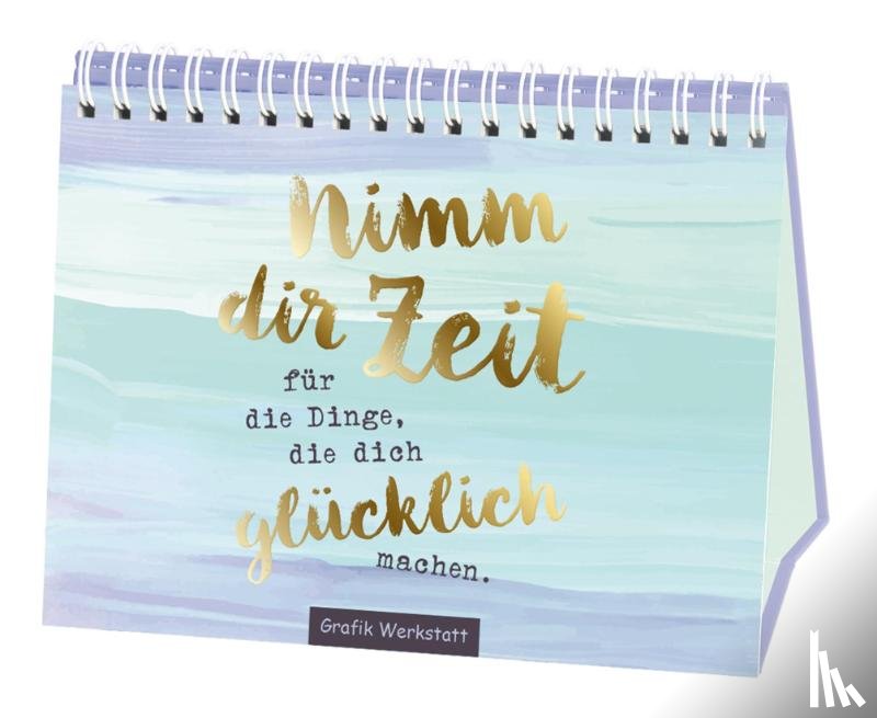 Becker, Reinhard - Nimm dir Zeit für die Dinge, die dich glücklich machen