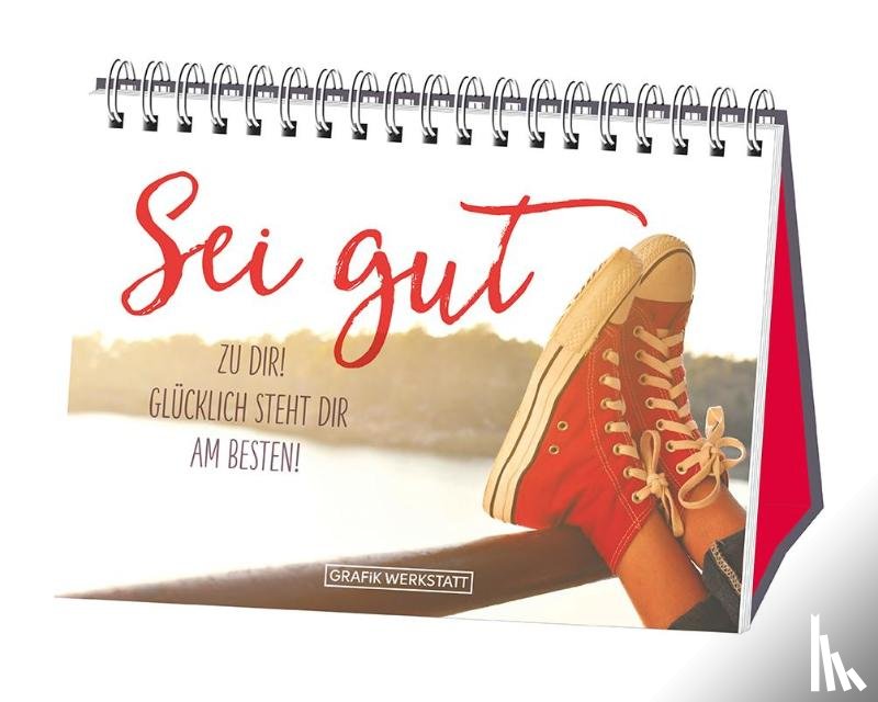 Grafik Werkstatt - Sei gut zu dir