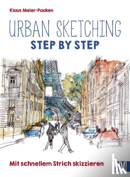 Meier-Pauken, Klaus - Urban sketching Step by Step