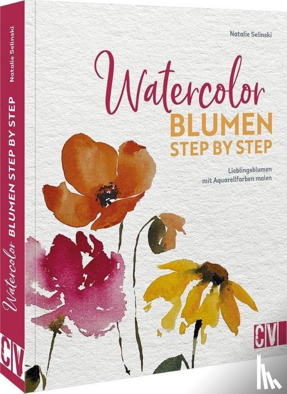 Selinski, Natalie - Watercolor Blumen Step by Step