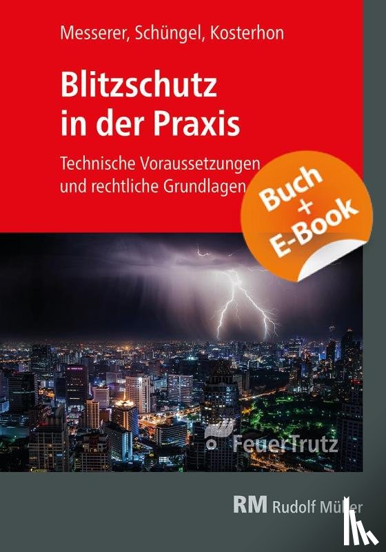 Kosterhon, Frank, Schüngel, Reinhard, Messerer, Joseph - Blitzschutz in der Praxis - mit E-Book (PDF)
