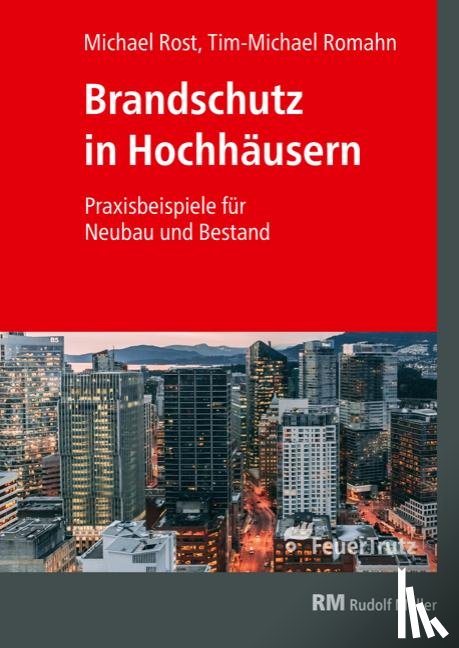 Rost, Michael, Romahn, Tim-Michael - Brandschutz in Hochhäusern