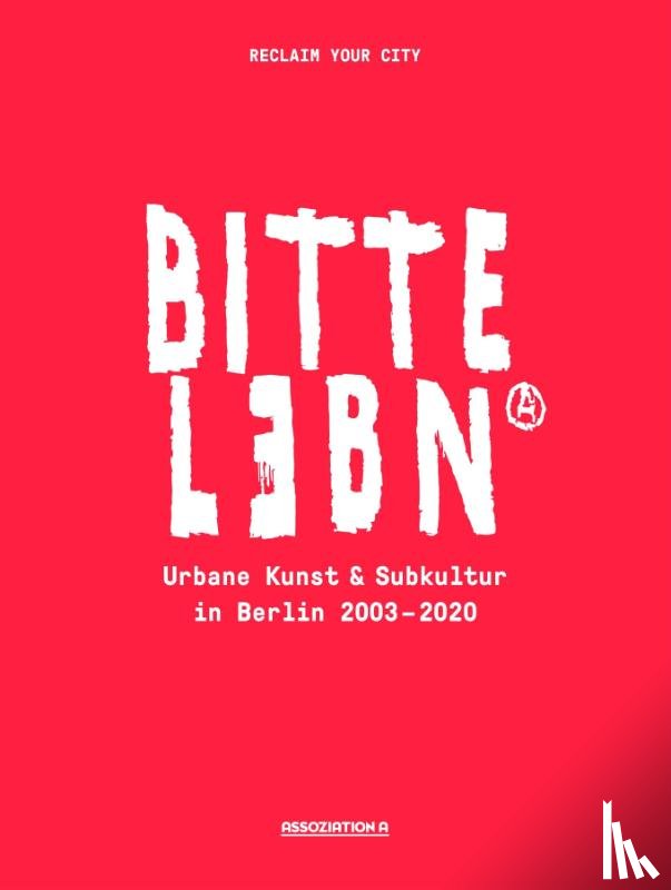 Reclaim Your City - BITTE LEBN