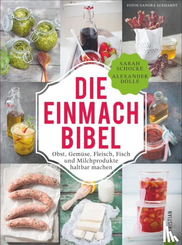 Schocke, Sarah, Dölle, Alexander - Die Einmach-Bibel