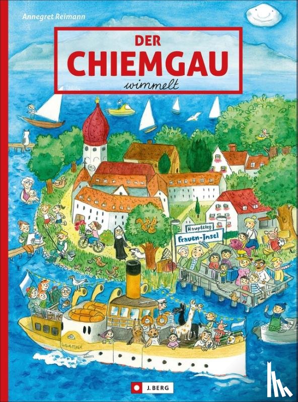 Reimann, Annegret - Der Chiemgau wimmelt