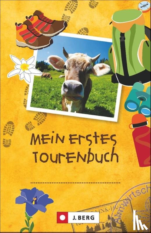 Bahnmüller, Wilfried, Bahnmüller, Lisa - Tourenbuch für Kinder: Das Tourenbuch zum Eintragen jeder Wanderung für Kinder