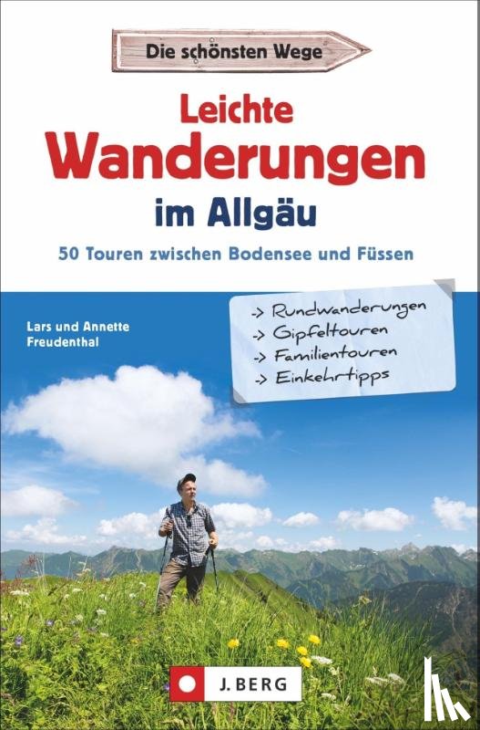 Freudenthal, Lars, Freudenthal, Annette - Leichte Wanderungen im Allgäu