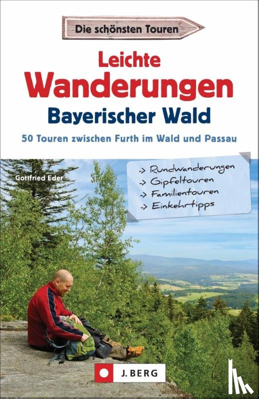 Eder, Gottfried - Leichte Wanderungen Bayerischer Wald