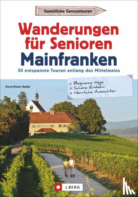 Radke, Horst-Dieter - Wanderungen für Senioren Mainfranken