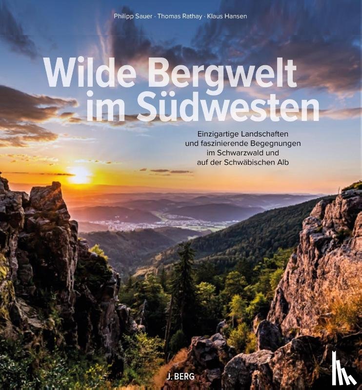Sauer, Philipp - Wilde Bergwelt im Südwesten