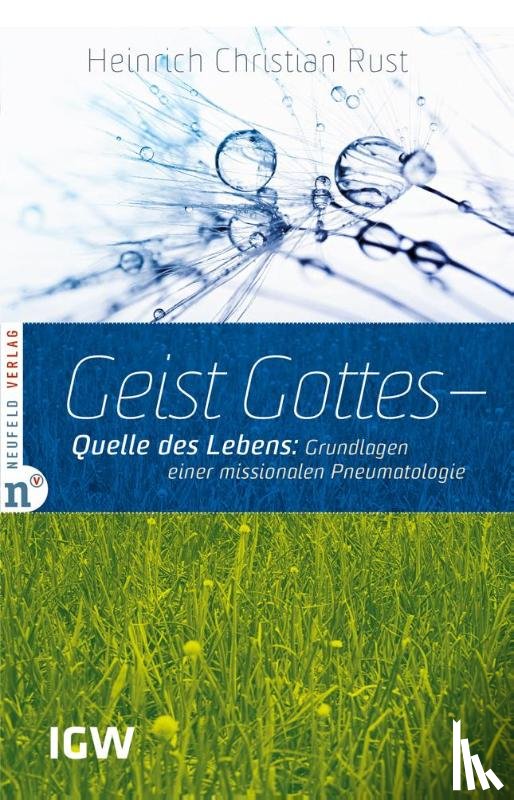 Rust, Heinrich Christian - Geist Gottes - Quelle des Lebens