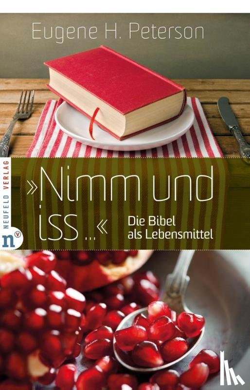 Peterson, Eugene H. - "Nimm und iss..."