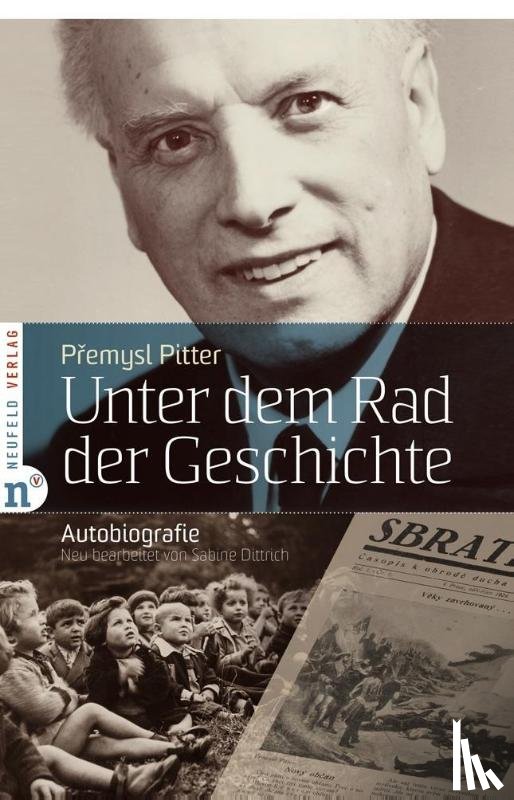 Pitter, Premysl - Unter dem Rad der Geschichte