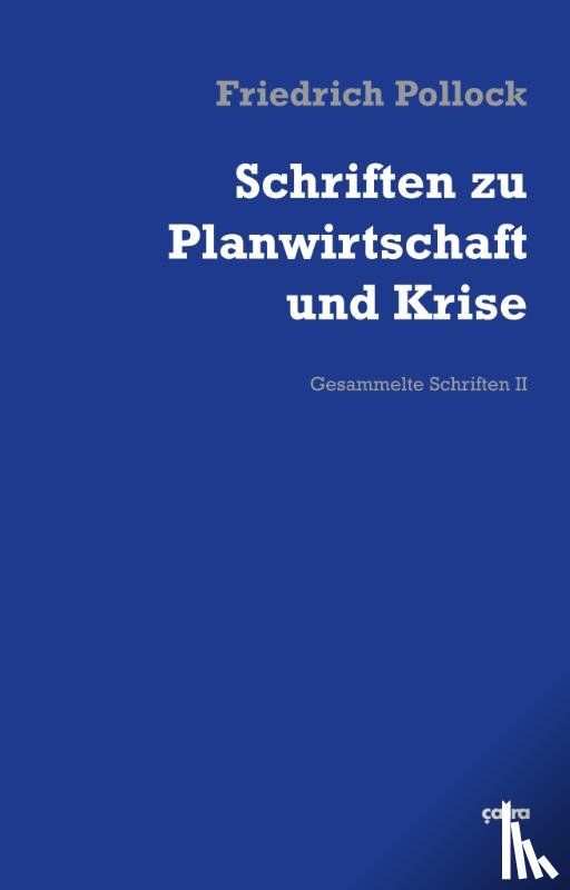 Pollock, Friedrich, Gleixner, Johannes - Schriften zu Planwirtschaft und Krise