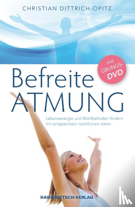 Dittrich-Opitz, Christian - Befreite Atmung