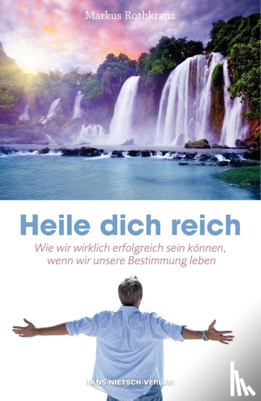 Rothkranz, Markus - Heile dich reich